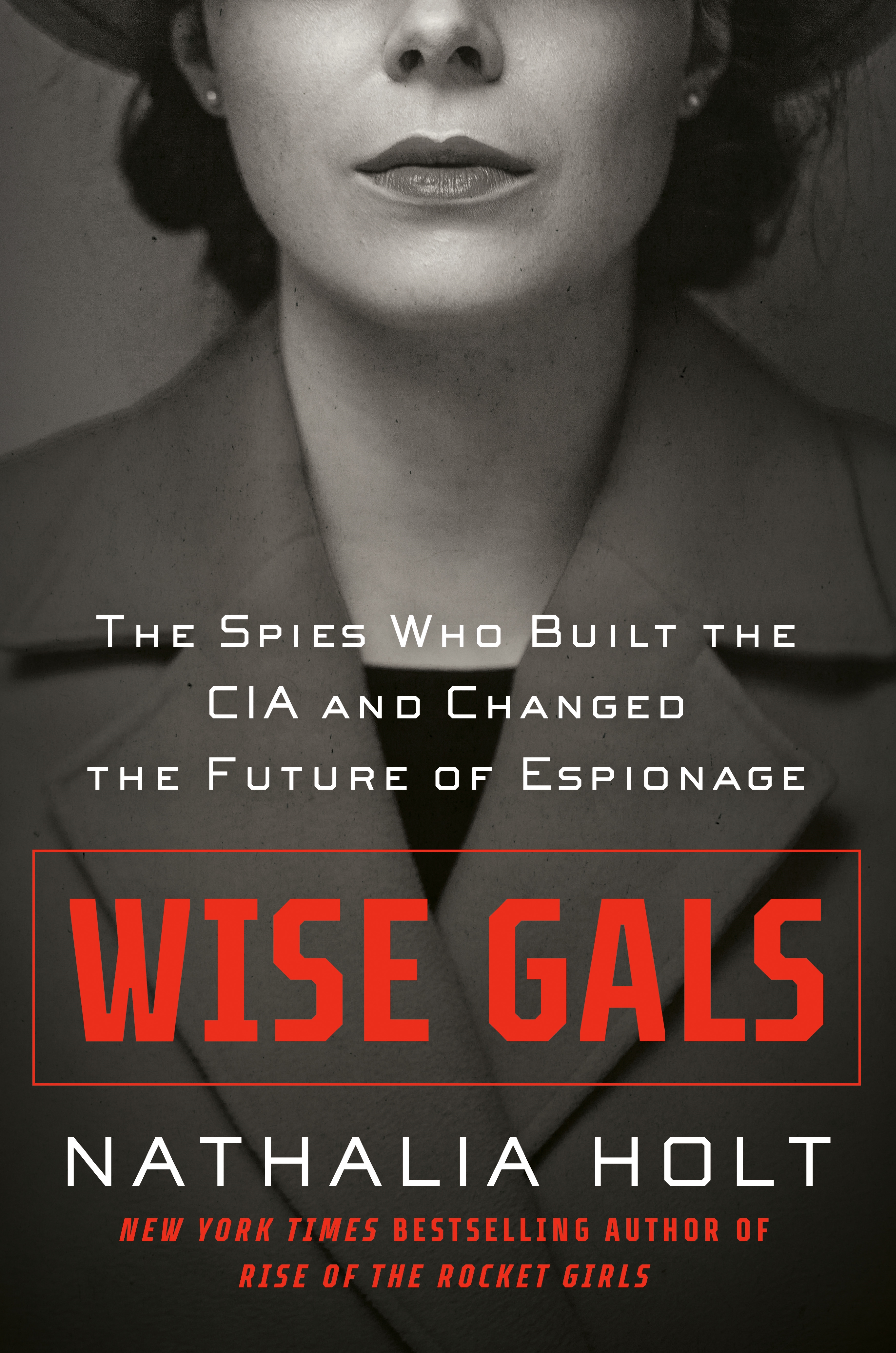 Wise Gals: The Spies Who Built CIA and Changed the Future